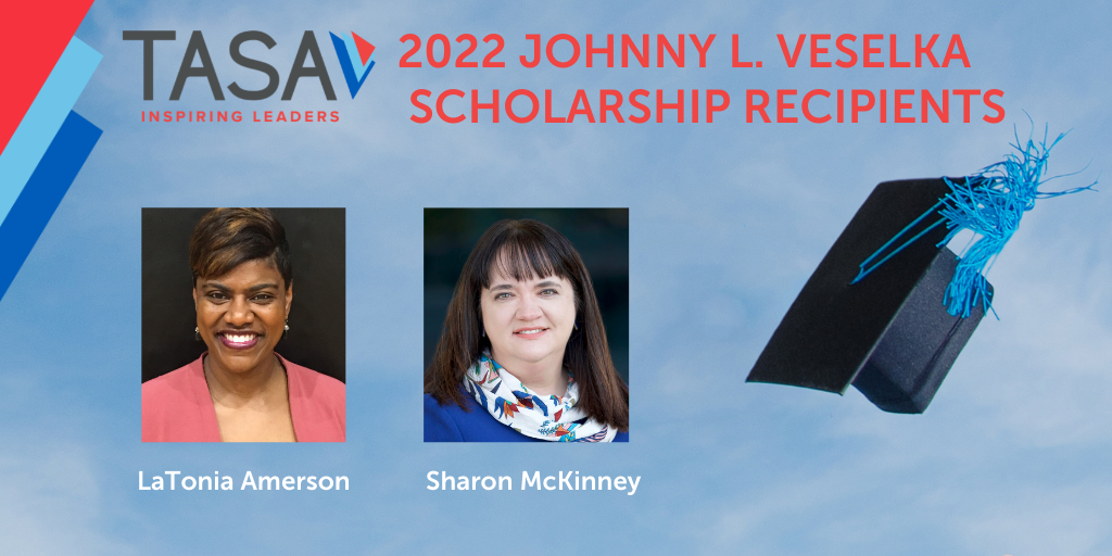 TASA Names Recipients of 2022 Johnny L. Veselka Scholarship