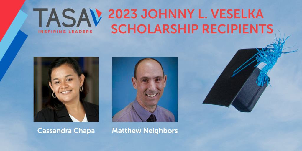 TASA Names Recipients of 2023 Johnny L. Veselka Scholarship