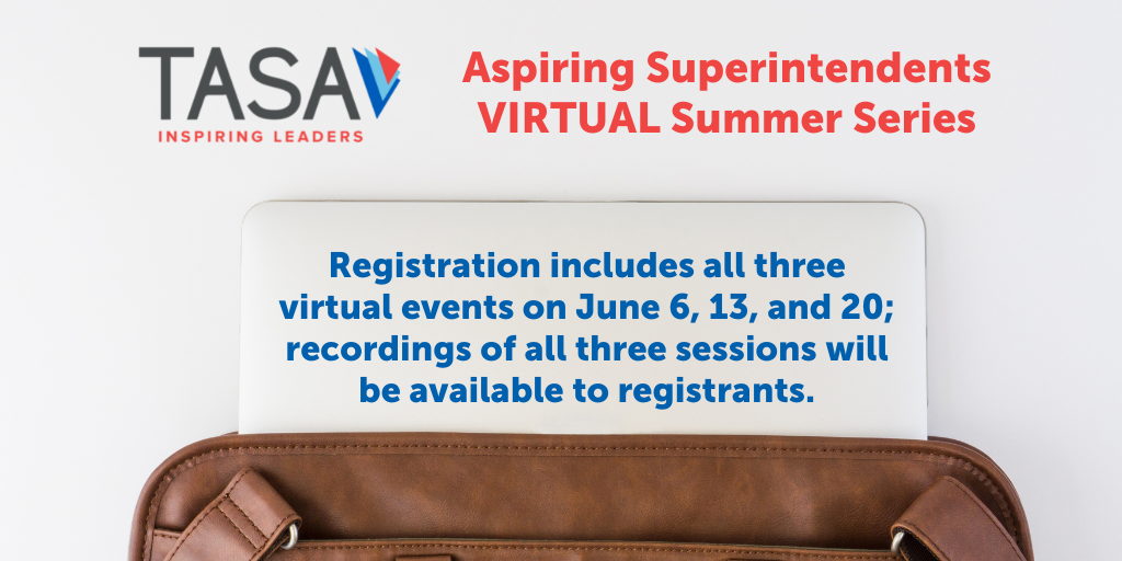 Aspiring Superintendents Virtual Summer Series – $2,500